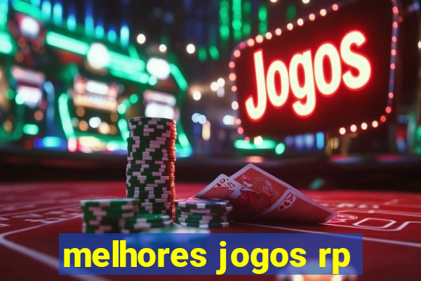 melhores jogos rp